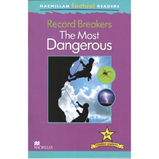 DKTODAY หนังสือ MAC.FACTUAL READERS 6:RECORD BREAKERS,THE MOST DANGEROUS