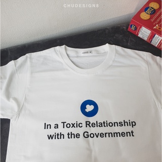 T-SHIRT เสื้อยืด:  IN A TOXIC RELATIONSHIP WITH GOVERNMENT สนับสนุน ประชาธิปไตย / เสื้อ ประชาธิปไตย III