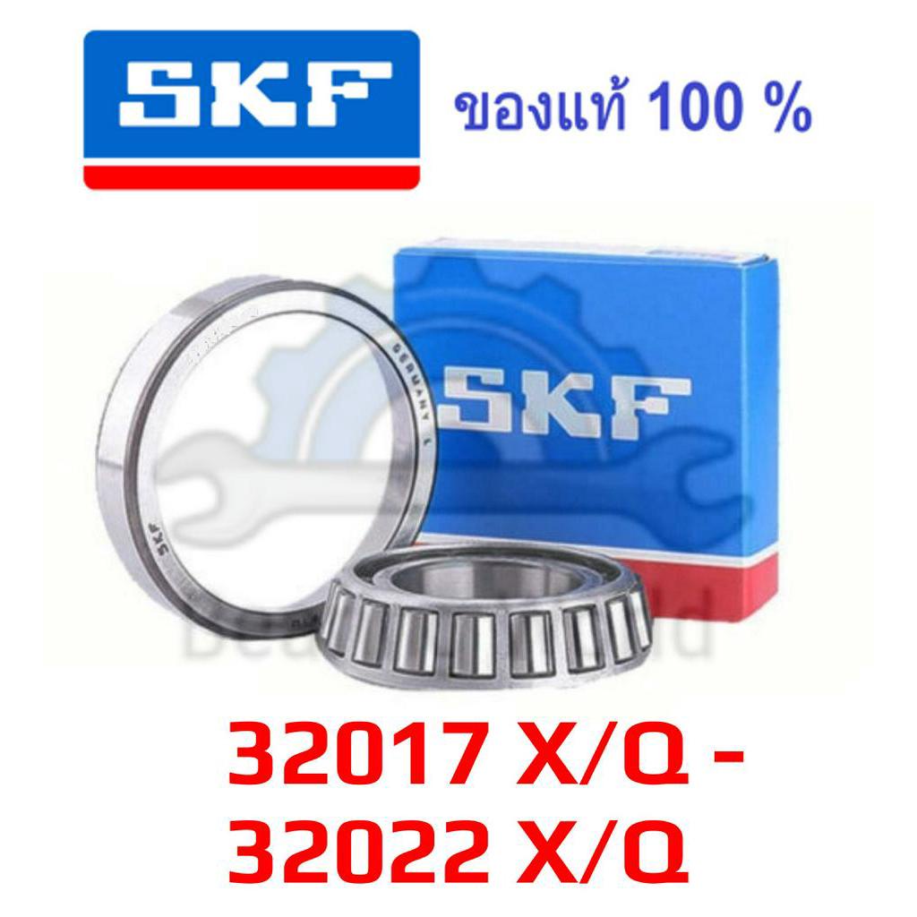 SKF 32017 X/Q SKF 32018 X/Q SKF 32019 X/Q SKF 32020 X/Q SKF 32021 X/Q ...