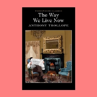 หนังสือนิยายภาษาอังกฤษ The Way We Live Now วิธีที่เราอยู่ตอนนี้ fiction English book