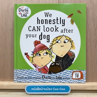 หนังสือนิทานภาษาอังกฤษ ปกแข็ง Charlie and Lola - We honestly can look after your dog