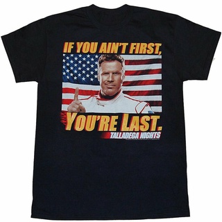 เสื้อยืดสีขาวเสื้อยืด พิมพ์ลาย If You AinT First YouRe Last Talladega Nights: If YouS-4XL