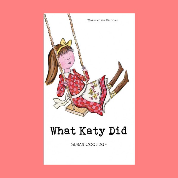 หนังสือนิทานภาษาอังกฤษ-what-katy-did-สิ่งที่เคทีทำ-อ่านสนุก-ฝึกภาษา-ช่วงเวลาแห่งความสุขกับลูก-english-fairy-tales