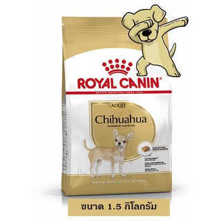 [Cheaper] Royal Canin Chihuahua Adult 1.5kg โรยัลคานิน อาหารสุนัขโต ชิวาว่า ขนาด 1.5 กิโลกรัม