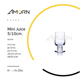 ( AMORN )  Mini Juice 5/10cm.  - แก้วขา แก้วแฮนด์เมท เนื้อใส