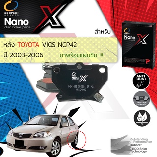 Compact รุ่นใหม่ ผ้าเบรคหลัง TOYOTA VIOS NCP42 ปี 2003-2006 Compact NANO X DEX 635 ปี 03,04,05,06, 46,47,48,49