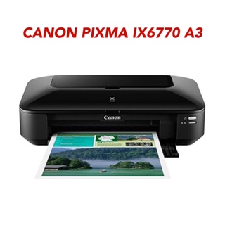 Canon Pixma ix6770 A3 เครื่องใหม่พร้อมหัวพิมพ์ ตลับแท้ อุปกรณ์ครบ