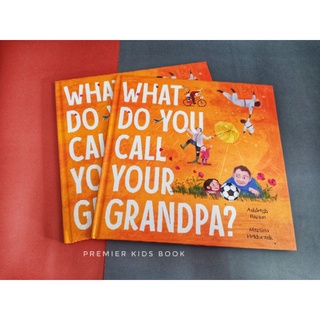 (New) What Do You Call Your Grandpa? By Ashleigh Barton , Martina Heiduczek