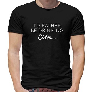 2021 เสื้อยืดแขนสั้นพิมพ์ลาย I  d Rather Be Drinking Cider สําหรับผู้ชาย