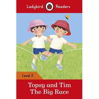 DKTODAY หนังสือ LADYBIRD READERS 2:TOPSY AND TIM: THE BIG RACE