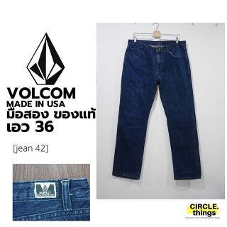 ยีนส์ VOLCOM แบรนด์ยอดฮิตของสายสตรีท สัญชาติอเมริกัน Made in  USA ส่งฟรีkerry