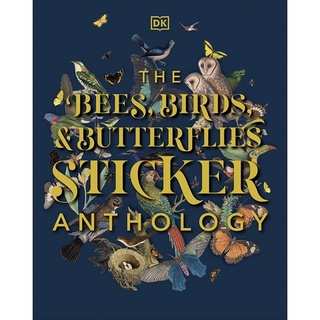 หนังสือภาษาอังกฤษ The Bees, Birds &amp; Butterflies Sticker Anthology