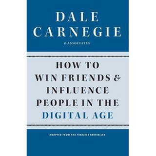 (ศูนย์หนังสือจุฬาฯ) 9781451612592 HOW TO WIN FRIENDS AND INFLUENCE PEOPLE IN THE DIGITAL AGE
