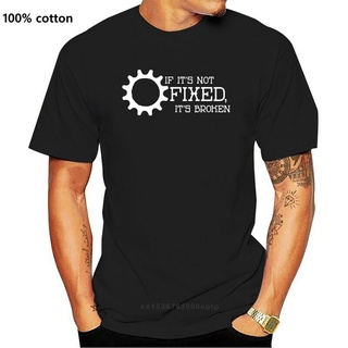 [100% Cotton] ขายดี เสื้อยืดคลาสสิก ลาย If Its Not Fixed Its Broken Cycling Cyclist Bike ของขวัญวันเกิด MLojib27IIfife66