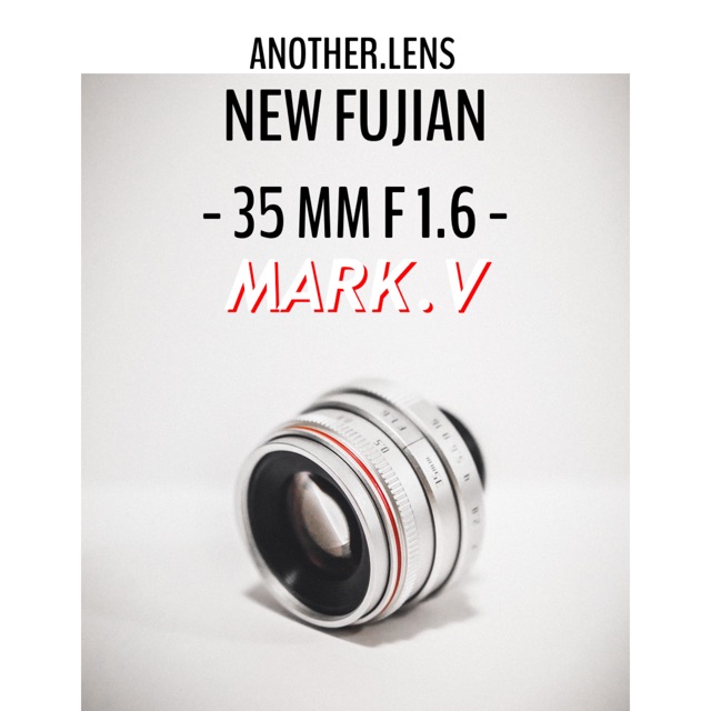 ตัวใหม่ล่าสุด-new-fujian-35-mm-f1-6-mark-v