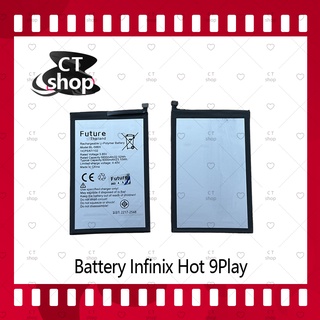 สำหรับ Infinix HOT 9 Play อะไหล่แบตเตอรี่ Battery Future Thailand มีประกัน1ปี อะไหล่มือถือ CT Shop