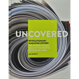 หนังสือ ออกแบบปกหนังสือ ภาษาอังกฤษ UNCOVERED REVOLUTIONARY MAGAZINE COVERS 256Page