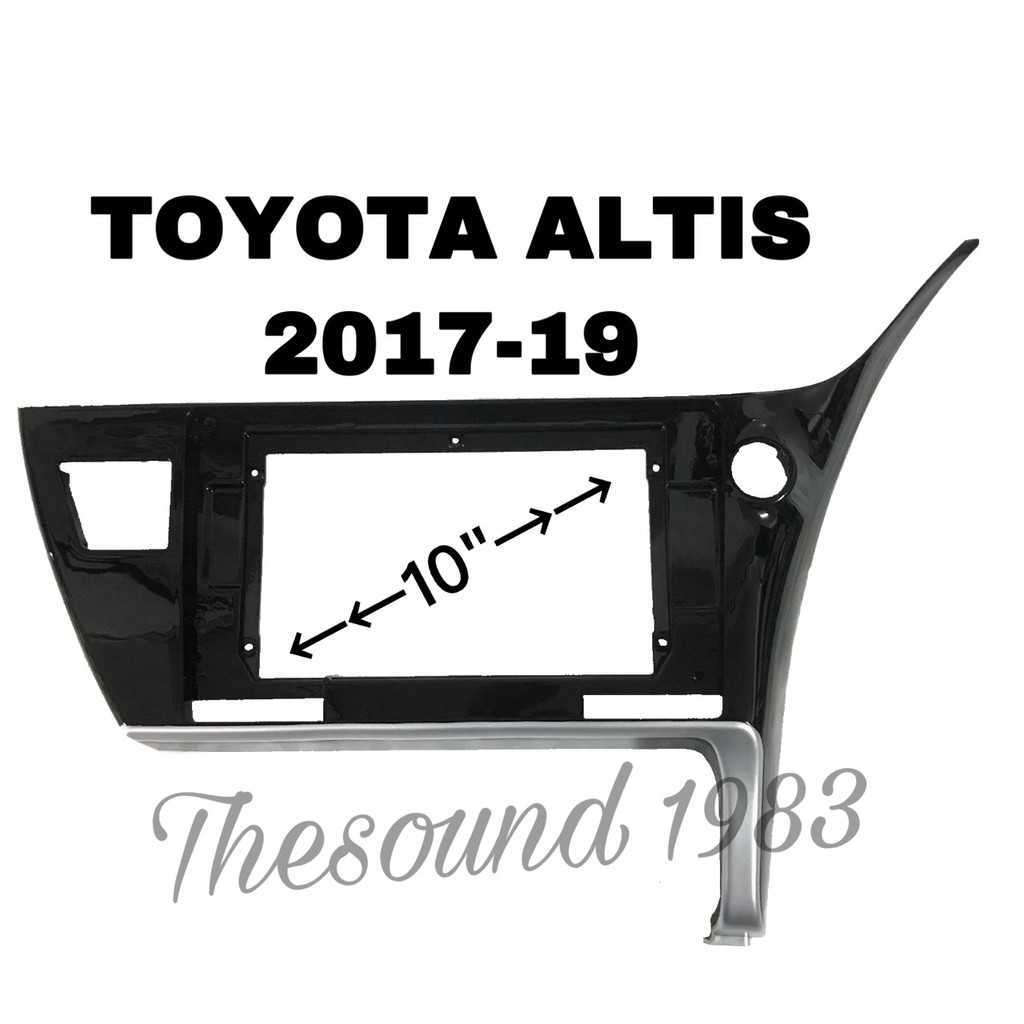 หน้ากากวิทยุจอแอนดรอย2ดินขนาด10หน้ากากอัลติส-toyota-altis-2017-19-แท้100-ราคาถูก