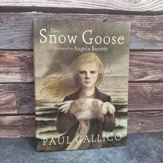 The Snow Goose. by Paul Gallico , Angela Barrett(Illustrated)