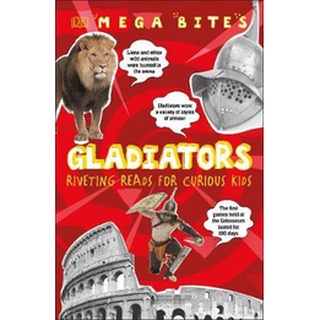 DKTODAY หนังสือ MEGA BITES:GLADIATORS DORLING KINDERSLEY