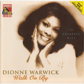 CD Audio เพลงสากล Dionne Warwick - Walk On By 20 Greatest Hits บันทึกจากแผ่นแท้ คุณภาพเสียง 100%