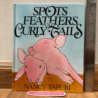หนังสือนิทานภาษาอังกฤษ ปกแข็ง Spots Feathers and Curly Tails