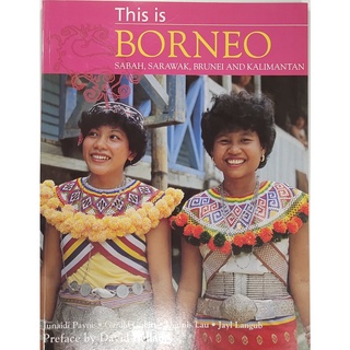 หนังสือ บอเนียว ภาษาอังกฤษ THIS IS BORNEO Sabah, Sarawak, Brunei and Kalimantan 176Page