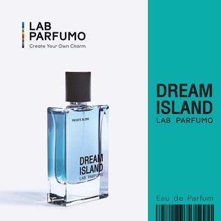 สินค้า LAB Parfumo, Dream Island น้ำหอมสำหรับทุกเพศ (ขนาด 50 ml.) สดชื่น สปอร์ต เท่อย่างมีคลาส