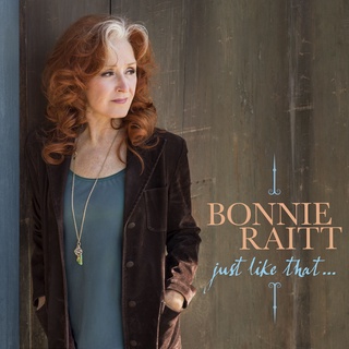 CD Audio เพลงสากล Bonnie Raitt - Just Like That (2022) บันทึกจากแผ่นแท้ คุณภาพเสียง 100%