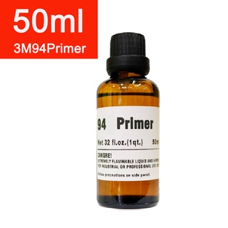 50ml   94primer กาวไพเมอร ทานำ้​ยาก่อนติดตั้ง​กาว2หน้าเพื่อ​เพิ่ม​ความเหนียว​กาว​2​หน้า​ใช้สำหรับทารองพื้นก่อนติดสติ๊กเกอร์