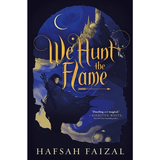 หนังสือภาษาอังกฤษ We Hunt the Flame (Sands of Arawiya, 1) by Hafsah Faizal
