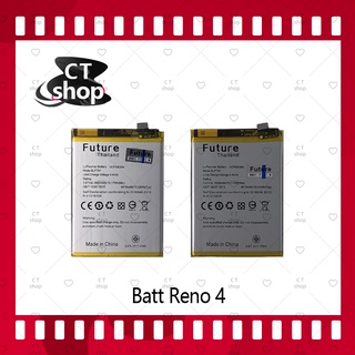 สำหรับ OPPO Reno 4 อะไหล่แบตเตอรี่ Battery Future Thailand For OPPO Reno4 มีประกัน1ปี  อะไหล่แบตเตอรี่ CT Shop