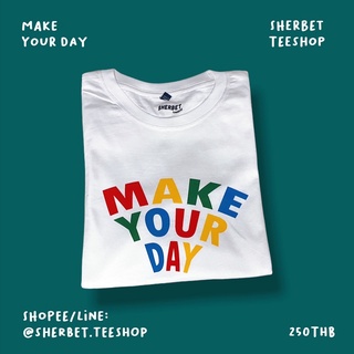 ใหม่ เสื้อยืด make your day*☺︎︎|sherbet.teeshop