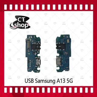 สำหรับ Samsung A13 5G อะไหล่สายแพรตูดชาร์จ แพรก้นชาร์จ Charging Connector Port Flex Cable（ได้1ชิ้นค่ะ) อะไหล่มือถือ CT S