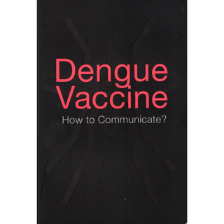 DENGUE VACCINE: HOW TO COMMUNICATE ?