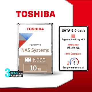 Toshiba NAS HDD (10TB) 3.5" SATA 3.5 รุ่น (N300) HDWG11A  :7200RPM C/B 256 MB Internal Harddisk