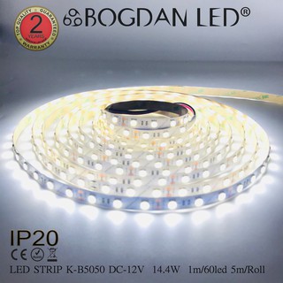 LED STRIP K-B5050-6500K DC-12V CRI≥70 14.4W/1M IP20 ยี่ห้อBOGDAN LED แอลอีดีไฟเส้นสำหรับตกแต่ง 300LED/5M 72W/5M Grade B