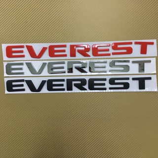 โลโก* EVEREST ติดฝากระโปรงหน้า FORD ขนาด*39x3.3cm ตัวอักษรแยก มี 3 สี /แดง/เงิน/ดำ