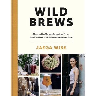 หนังสือภาษาอังกฤษ Wild Brews: The craft of home brewing, from sour and fruit beers to farmhouse ales