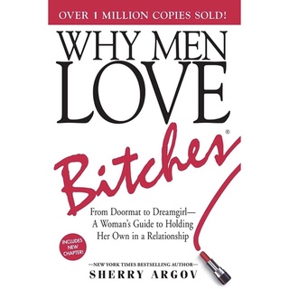 หนังสือภาษาอังกฤษ Why Men Love Bitches: From Doormat to Dreamgirl―A Womans Guide to Holding Her Own in a Relationship