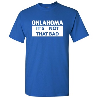 เสื้อยืดโอเวอร์ไซส์ขายดี เสื้อยืด พิมพ์ลาย Oklahoma It Not That Bad State Pride สีขาว สไตล์คลาสสิก DBhfjc35COfcgi95S-3XL
