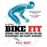 Bike Fit 2nd Edition : Optimise Your Bike Position for High Performance ...