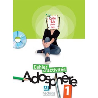 DKTODAY หนังสือแบบฝึกหัด ADOSPHERE 1:CAHIER D ACTIVITES+CD ROM ภาษาฝรั่งเศส