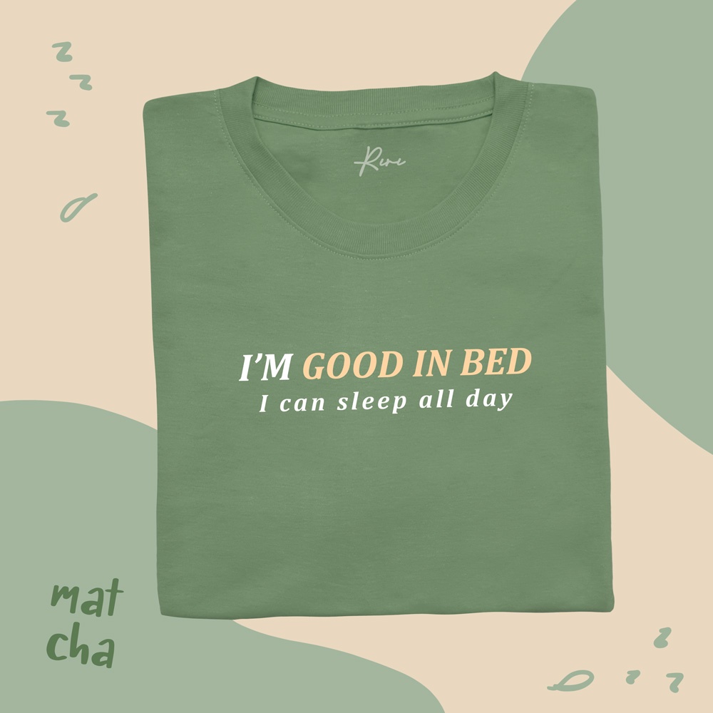 s-5xl-im-good-in-bed-i-can-sleep-all-day-เสื้อยืด-t-shirt-unisex-cotton-100