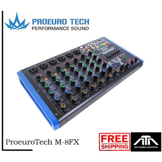 สินค้า มิกเซอร์ ProeuroTech M-8FX ProeuroTech M8FX มิก 8 ช่อง มีเอฟเฟคในตัว EQ 7 Band สินค้ารับประกัน 1 ปี