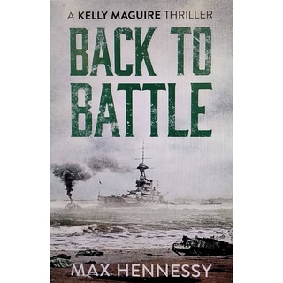 Chulabook(ศูนย์หนังสือจุฬาลงกรณ์มหาวิทยาลัย)C321หนังสือ 9781788638012 BACK TO BATTLE: A KELLY MAGUIRE THRILLER