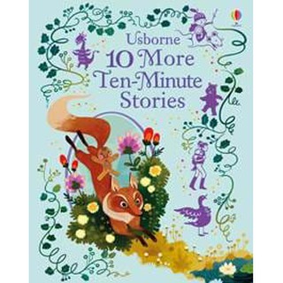 DKTODAY  หนังสือ USBORNE 10 MORE TEN-MINUTE STORIES Age 4+