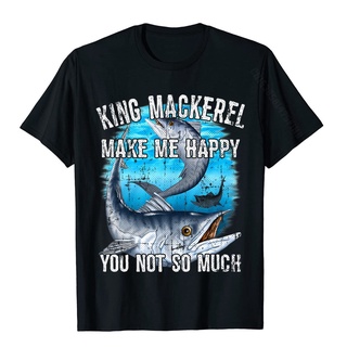 [COD]ขายดี เสื้อยืดลําลอง แขนสั้น พิมพ์ลายกราฟฟิค King Mackerel Make Me Happy You Not So Much Premium s แฟชั่นฤดูร้อน สํ