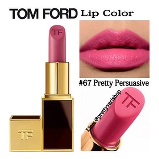 Beauty-Siam แท้ทั้งร้าน !! แบ่งขายลิปสติก TOM FORD LIPSTICK ปริมาณ 0.25 กรัม สี 67 PRETTY PERSUASIVE พร้อมแปรงทาลิป