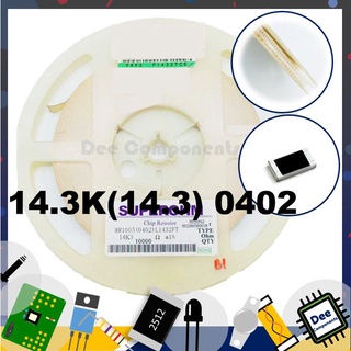 14.3K Ohm (14.3) 0402 ±1% 62.5 mW ±100ppm/°C 0402 F1432TCE  1-A3-34 (ขายยกแพ็ค 1 แพ็ค มี 100 ชิ้น)